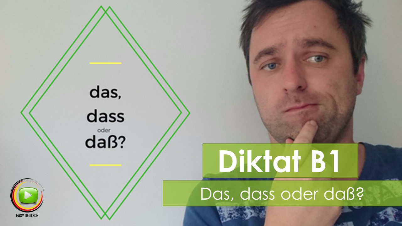 Diktat B1 dass oder das? Schreiben lernen mit EasyDeutsch